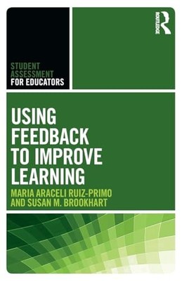 Using Feedback to Improve Learning (Student Assessment for Educators)