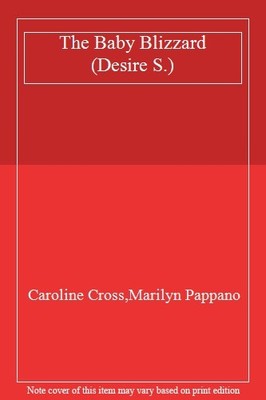 The Baby Blizzard (Silhouette Desire),Caroline Cross