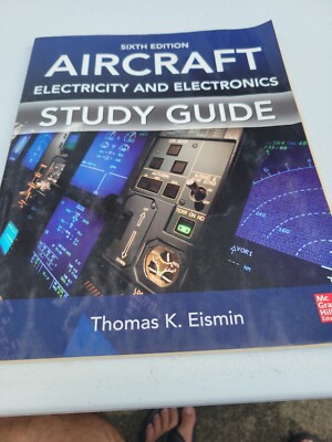Sixth Edition Aircraft Electricity And Electronics Study Guide Thomas Eisman