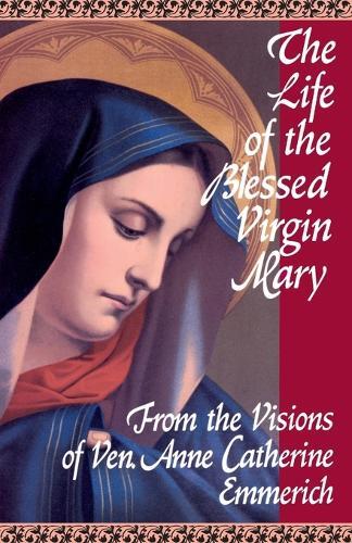 Thumbnail - Anne Catherine Emmer The Life Of The Blessed Virgin M (taschenbuch)