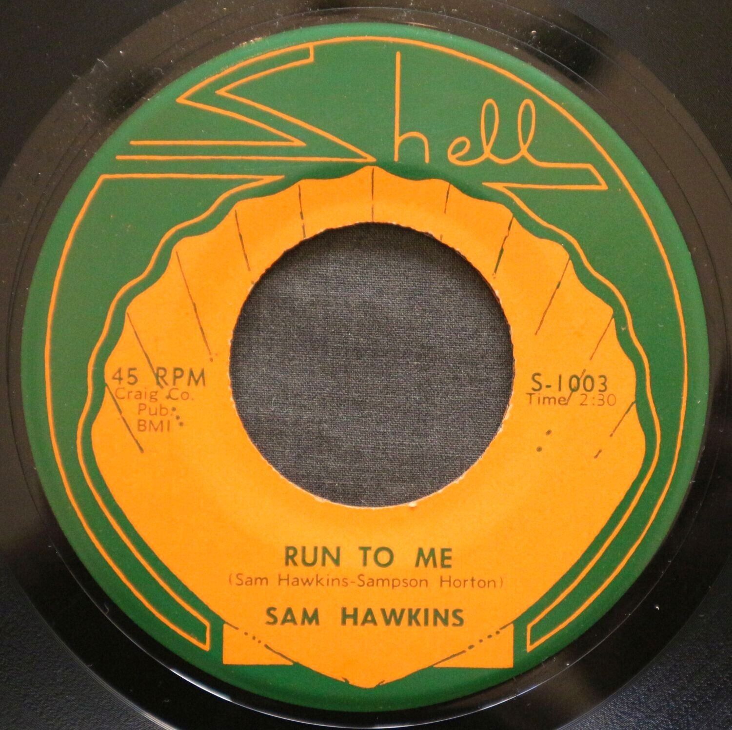 SAM HAWKINS Run To Me/Bring It To Me Funk Soul 45 on Shell S-1003/1004 NM-