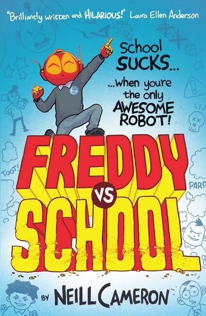 Freddy vs School: 1 (The Awesome Robot Chronicles) By Neill Cameron - Image 6