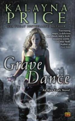 Grave Dance (Alex Craft) - Mass Market Paperback By Price, Kalayna - GOOD
