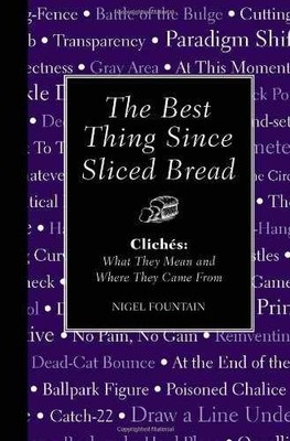 The Best Thing Since Sliced Bread: - Hardcover, by Fountain Nigel - Acceptable