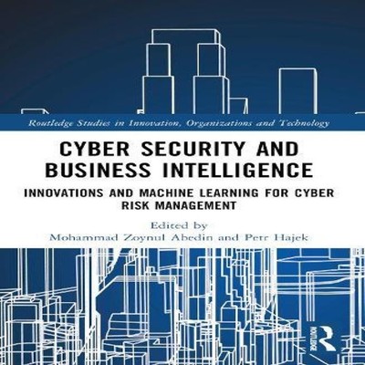 Cyber Security and Business Intelligence Innovations and Machine