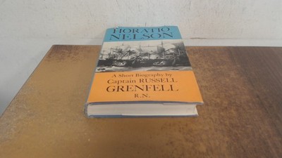			Horation Nelson a short biography, Russell Grenfell, Faber and Fa		