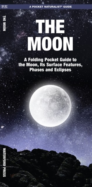 The Moon: A Folding Pocket Guide to the  by James Kavanagh PAMPHLET / LEAFLET