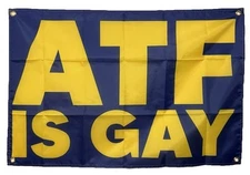 DIRTY KID | ATF IS GAY 2x3ft Banner Flag Poly 4 Grommets FOG SupDef GBRS O7S