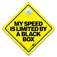 My Speed Is Limited By A Black Box Car Sign Baby On Board Sign Suction Cup Sign