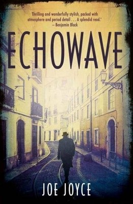 Echowave: The Final Part of the Echoland Trilogy by Joe Joyce 1848406495