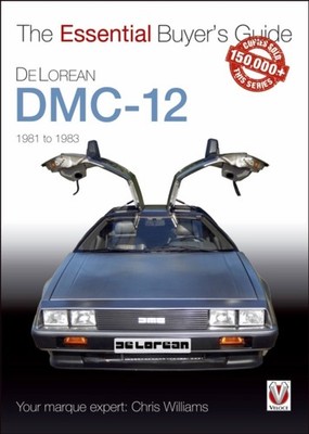 Delorean Dmc-12 1981 to 1983 by Chris Williams (Paperback Book)