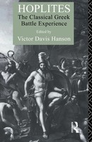 Hoplites The Classical Greek Battle Experience Victor Davis Hanson Taschenbuch