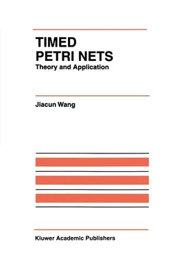 Timed Petri Nets Theory and Application Jiacun Wang Taschenbuch xi Englisch 2012