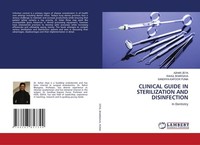 Clinical Guide IN Sterilization AND Disinfection Sandhya Kapoor Punia