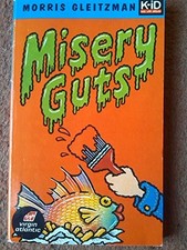 Misery Guts,Morris Gleitzman, John Levers