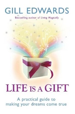 Gill Edwards Life Is A Gift (Taschenbuch)
