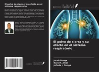 El Polvo De Sierra Y Su Efecto En El Sistema Respiratorio Jacob Dunga