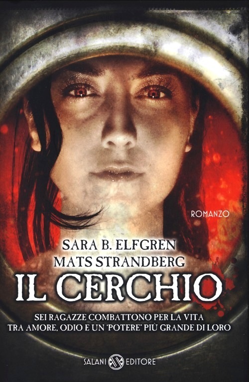 Il cerchio. di Mats Strandberg e Sara B. Elfgren - Rlegato Ed. Salani