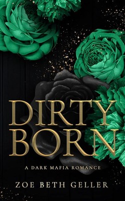 Dirty Born A Dark Mafia Romance | Zoe Beth Geller | Taschenbuch | Englisch