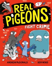 Real Pigeons Fight Crime (Book 1) - paperback McDonald, Andrew|Wood, Ben