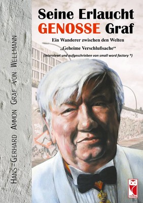 Seine Erlaucht, Genosse Graf | Ein Wanderer zwischen den Welten | Wellmann