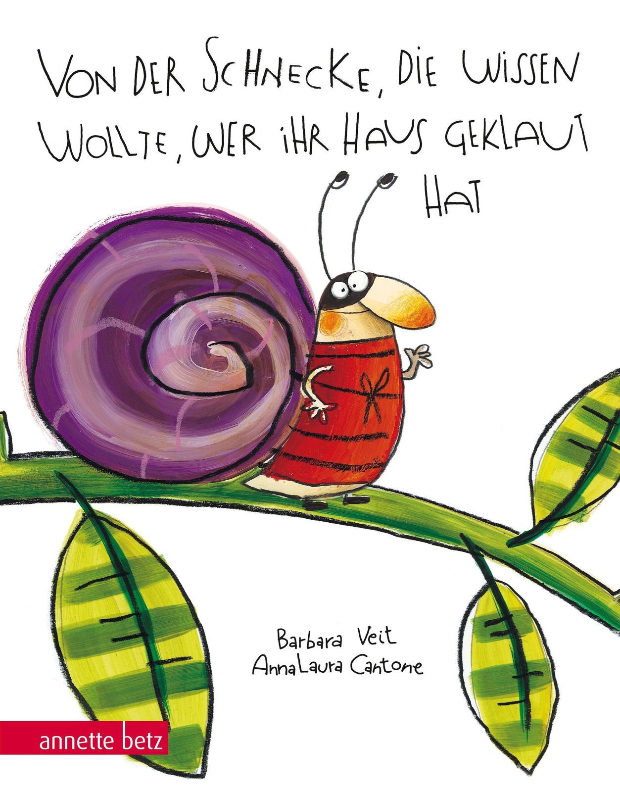 Von Der Schnecke, Die Wissen Wollte, Wer Ihr Haus Geklaut Hat, Barbara