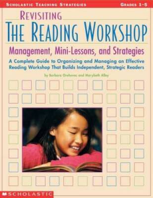Revisiting The Reading Workshop: A Complete Guide to Organizing and Manag - GOOD