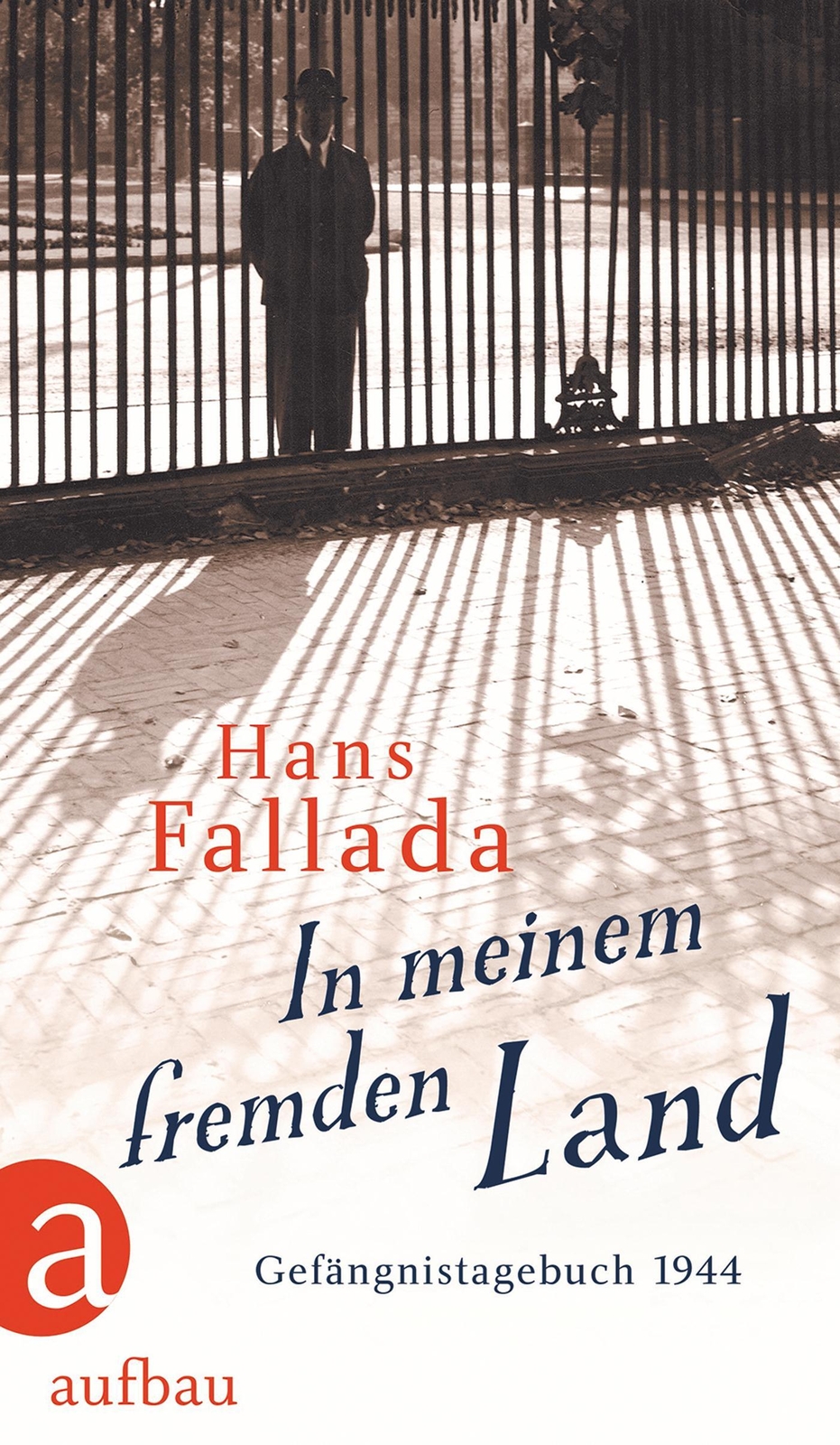 In Meinem Fremden Land Hans Fallada