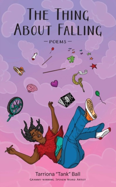 The Thing About Falling Poems by Tarriona Ball (Paperback Book)