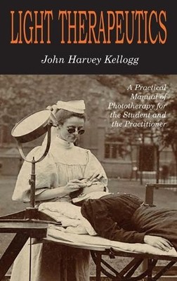 John Harvey Kellogg Light Therapeutics (Gebundene Ausgabe)