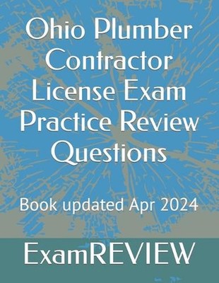 Ohio Plumber Contractor License Exam Practice Review Questions by Mike Yu Paperb