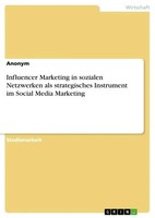 Anonymous | Influencer Marketing In Sozialen Netzwerken Als Strategisches...