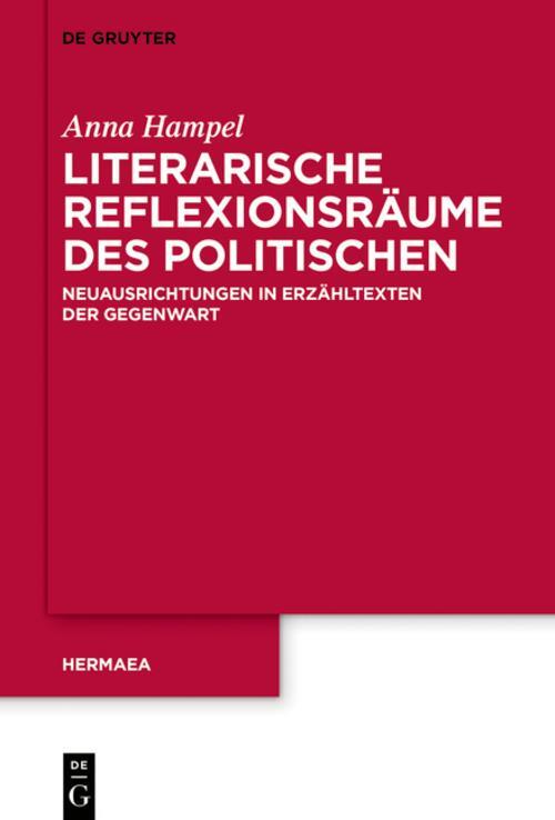 Thumbnail - Hampel Anna. Literarische Reflexionsräume Des Politischen. Buch