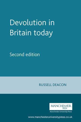 Politics Today Ser.: Devolution in Britain Today : Second Edition by ...