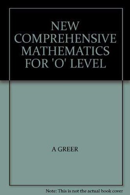 New Comprehensive Mathematics for 'O' L..., Greer, Alex