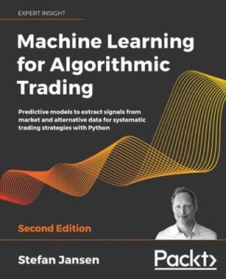Machine Learning for Algorithmic Trading: Predictive models to extract si - GOOD