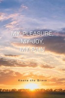 Keena The Brave | My Pleasure, My Joy, My Pain | Taschenbuch | Englisch (2022)