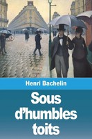 Sous D'humbles Toits | Henri Bachelin | Taschenbuch | FranzöSisch | 2023