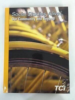 Social Studies Alive! Our Community and Beyond TCI Student Edition 2016 - GOOD