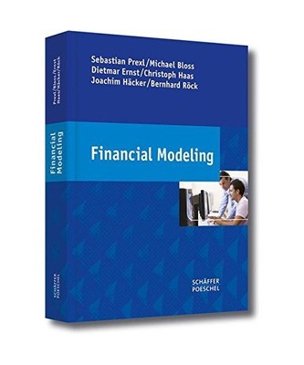 Financial Modeling, Sebastian Prexl, Michael Bloss, Dietmar Ernst, Christoph Haa