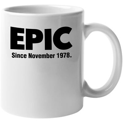 Epic Since November 1978 Awesome Coffee & Tea Gift Mug