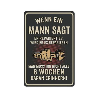 Blechschild Wenn ein Mann sagt Reparieren Erinnern 20x30cm Retro Vintage TEL358