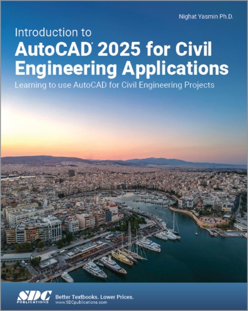 Introduction to AutoCAD 2025 for Civil Engineering  by Nighat Yasmin PAPERBACK