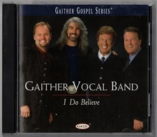 GAITHER VOCAL BAND I Do Believe [2000] CD (Gaither Gospel Series) Guy Penrod