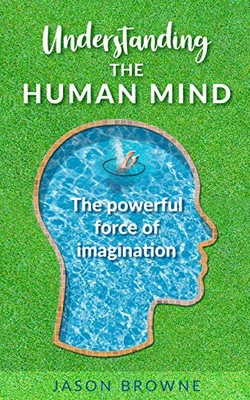 Jason Browne Understanding the Human Mind The Powerful (Taschenbuch) (US IMPORT)