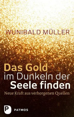 Das Go*d im Dunkeln der Seele finden | Neue Kraft aus verborgenen Quellen | Buch