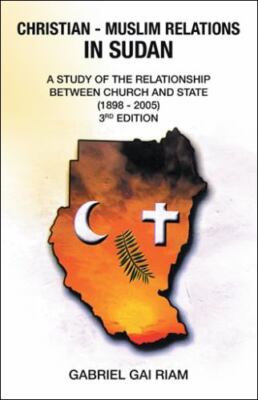 Christian - Muslim Relations in Sudan: A Study of the Relationship  Between C...