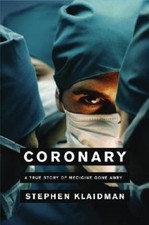 Coronary: A True Story of Medicine Gone Aw... 9780743267540 by Klaidman, Stephen