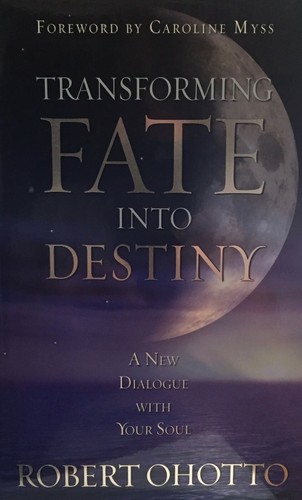 Transforming Fate into Destiny by Robert Ohotto  FIrst Edition - SIGNED - Picture 1 of 4