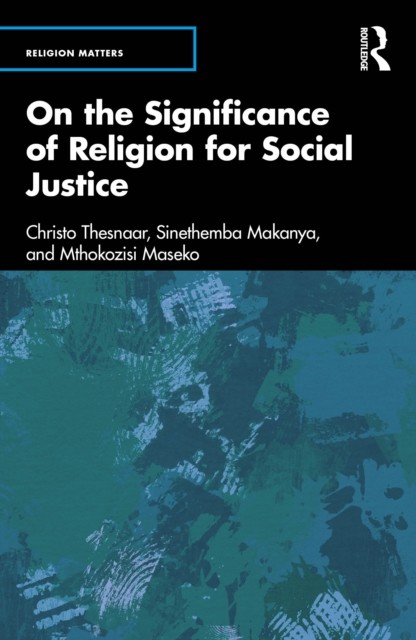On the Significance of Religion for Social Justice by Christo Thesnaar